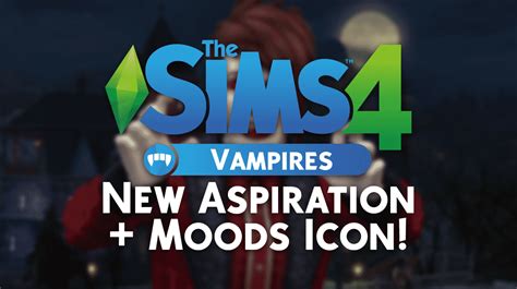 The Sims 4 Vampires Game Pack New Aspiration And Needs Icon