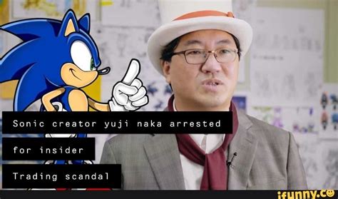 Sonic Creator Yuji Trading Scandal Naka Arrested Ss Ifunny