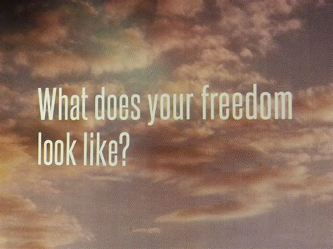 What Does Your Freedom Look Like Pameladale2002 Flickr