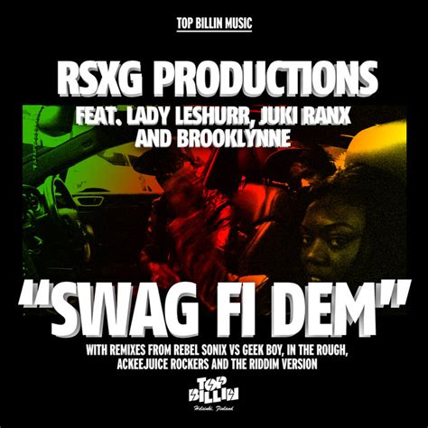 Swag Fi Dem RSXG Productions Feat Lady Leshurr Juki Ranx