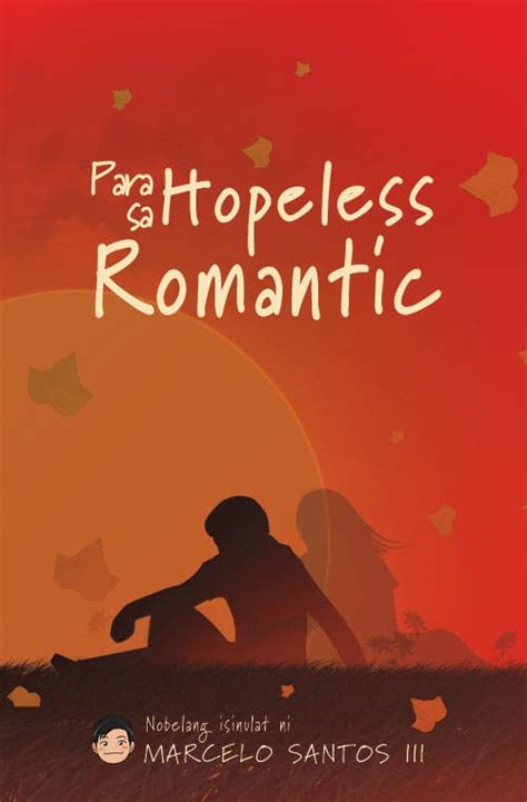 A student writer struggles to find a happy ending for her romantic story when her own real life romance falls apart. 'Para sa Hopeless Romantic' is Now a National Bookstore ...