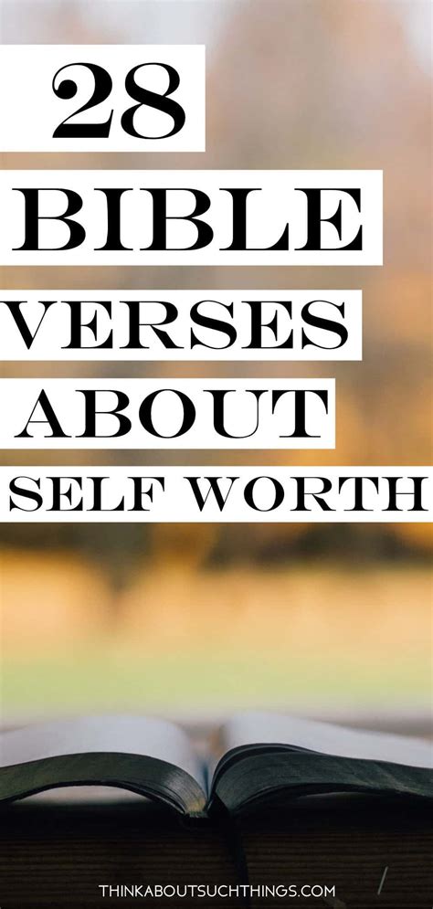28 Bible Verses About Self Worth To Strengthen Your Faith Think About