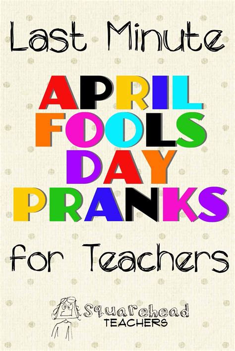 No Prep April Fools Day Pranks For Teachers Pranks For Teachers