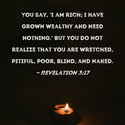 Revelation 317 You Say I Am Rich I Have Grown Wealthy And Need