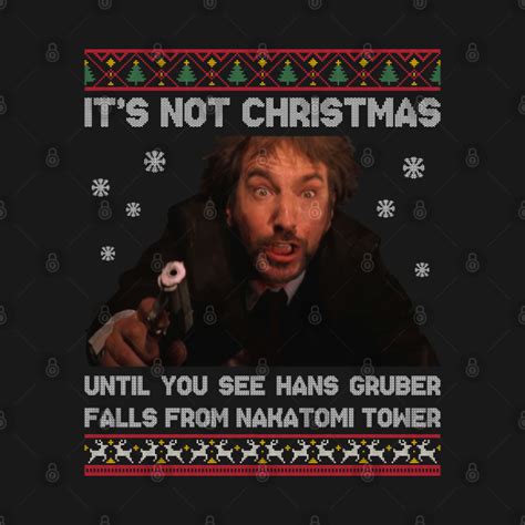 Its Not Christmas Until You See Hans Gruber Falls From Nakatomi Tower