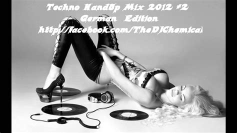 best techno hands up mix 2012 2 german edition dj chemical hd youtube