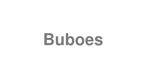How To Pronounce Buboes Youtube