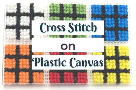 guide to cross stitch on plastic canvas notorious needle cross stitch tutorial cross stitch