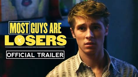 Most Guys Are Losers Official Trailer 2020 Movie Trailers Youtube