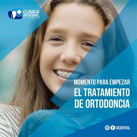 Momento Para Empezar El Tratamiento De Ortodoncia Clínica Integral Carmen