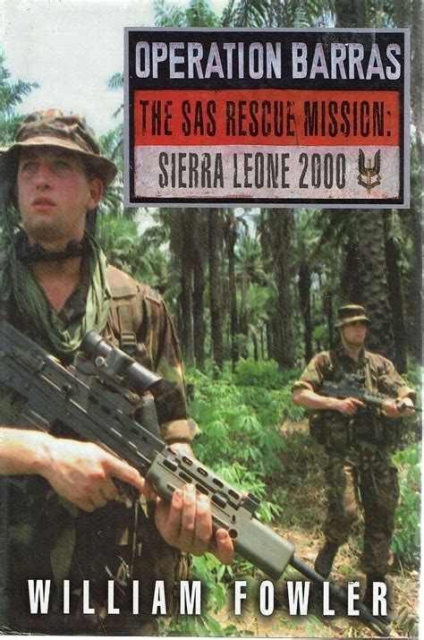 Operation Barras The Sas Rescue Mission Sierra Leone 2000 Fowler