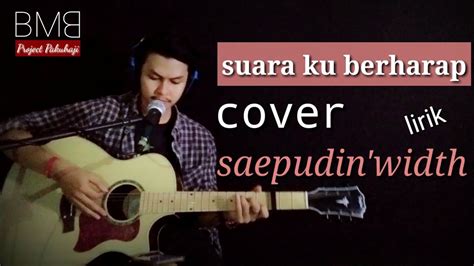 Di sini aku masih sendiri. Suara ku berharap cover lirik | saepudin'width - YouTube