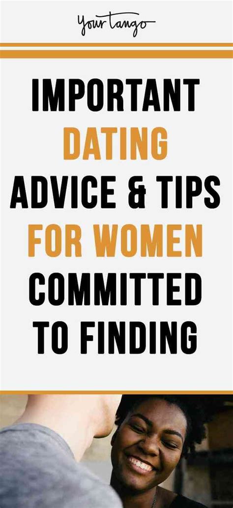 10 Important Pieces Of Dating Advice For Women Who Are Committed To