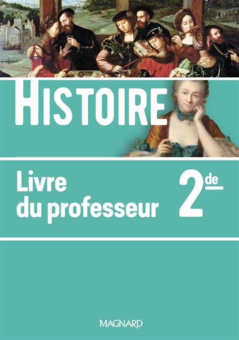 Histoire 2de 2019 Livre Du Professeur Magnard