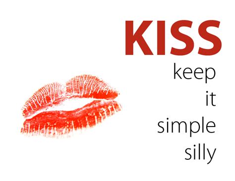 Kiss Keep It Simple Silly Concept Design Silly Keep It Simple