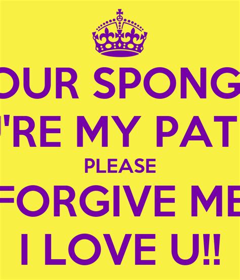 Im Your Spongebob Youre My Patrick Please Forgive Me I