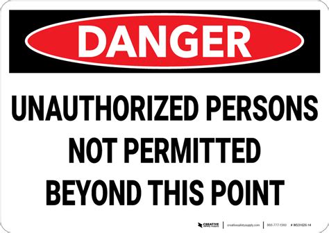 Danger Unauthorized Not Permitted Beyond This Point Wall Sign