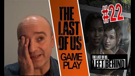 The Last Of Us Left Behind Gameplay Serie Youtube
