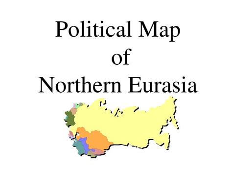 Ppt Political Map Of Northern Eurasia Powerpoint Presentation Id