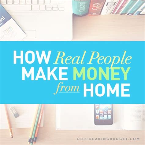 40+ Real Ways to Make Money from Home | Our Freaking Budget