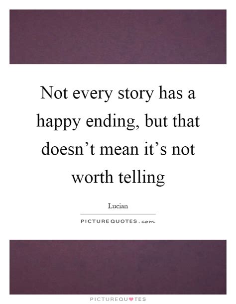 I learnt french at school. Not every story has a happy ending, but that doesn't mean ...