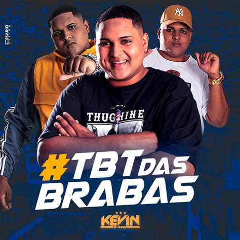 Músicas com letras para você ouvir, ler e se divertir. #TBT das Brabas by MC Kevin o Chris on Spotify