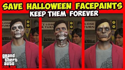How To Save All The Halloween Face Paints Limited Time Gta 5 Online