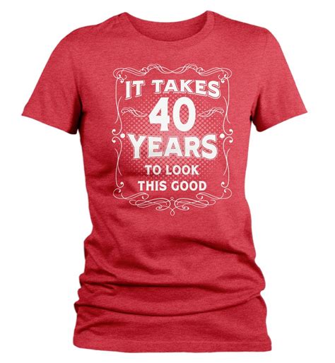 Womens Funny 40th Birthday T Shirt It Takes Forty Years Etsy