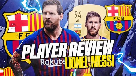 Fifa 19 Player Review Lionel Messi 94 Fr Youtube