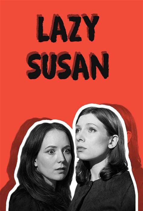 Watch Lazy Susan Online All Seasons Or Episodes Comedy Showweb Series