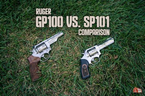 Ruger Sp101 Vs Gp100 Revolver Comparison