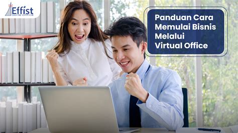 Panduan Cara Memulai Bisnis Melalui Virtual Office Effist Suite Office