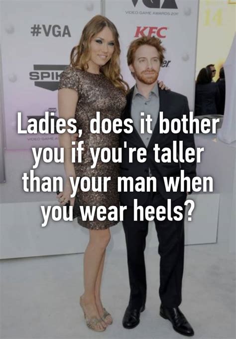 Ladies Does It Bother You If You Re Taller Than Your Man When You Wear Heels