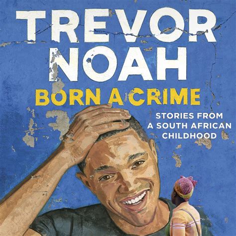 He gives an inside take a gander at an. Born A Crime Audiobook by Trevor Noah - 9781473648142 ...