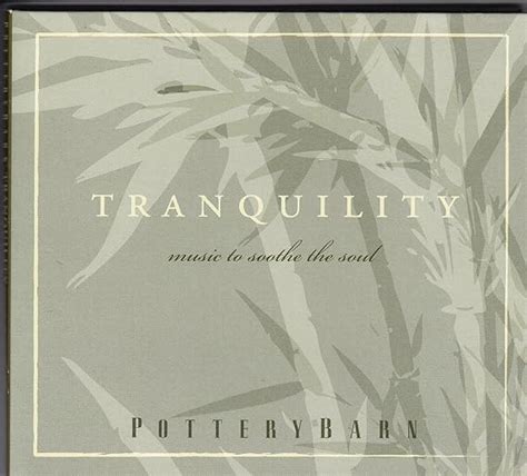 Tranquility Music To Soothe The Soul Pottery Barn By Uk