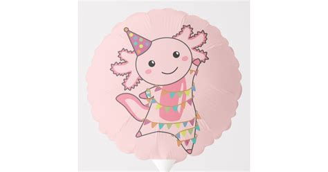Axolotl Wishes Happy Birthday To You Axolotls Balloon Zazzle