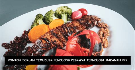 Contoh Soalan Temuduga Penolong Pegawai Teknologi Makanan C29 Kerjaya