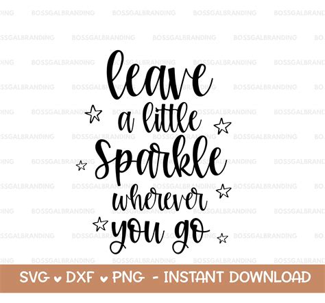 Leave A Little Sparkle Wherever You Go Svg Baby Girl Svg Cut Etsy