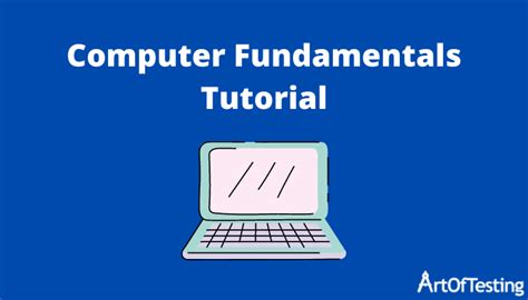 Computer Fundamentals Basics Of Computers Explained
