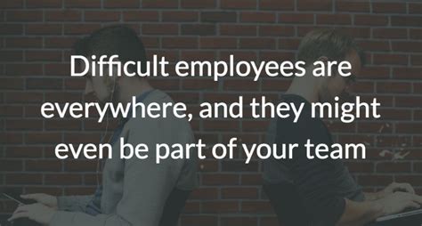Four Common Types Of Difficult Employees And How To Deal With Them