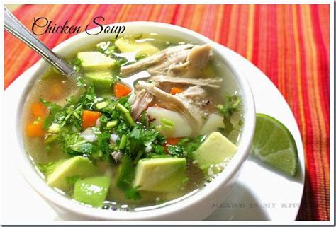 Mexican cuisine is a complex and ancient cuisine, with techniques and skills developed over thousands of years of history. Mexico in My Kitchen: Mexican Chicken Soup / Caldo de ...