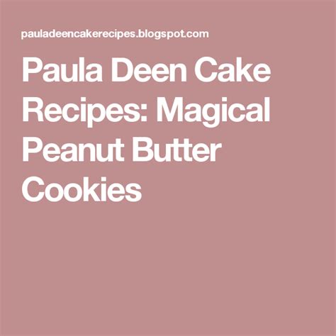 · make paula's easter bonnet cookies and impress all of your guests this easter! Paula Deen Cake Recipes: Magical Peanut Butter Cookies ...