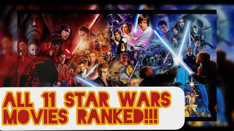 All 11 Star Wars Movies Ranked W The Rise Of Skywalker Youtube