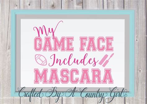 My Game Face Includes Mascara Svg Cut File Silhouette Cut
