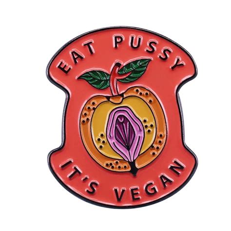 EAT PUSSY IT S VEGAN Feminism Metal Enamel Badge Brooch Pin AliExpress