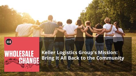 Keller Logistics Group’s Mission: Bring It All Back to the Community