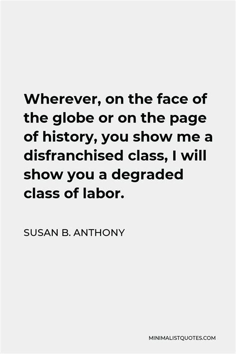 Susan B Anthony Quote Wherever On The Face Of The Globe Or On The
