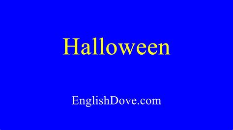 How To Pronounce Halloween In American English Youtube