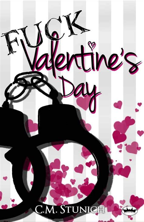 Fuck Valentines Day Read Online Free Book By C M Stunich At Readanybook