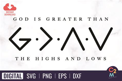 God Is Greater Than The Highs And Lows Graphic By Creative2morrow